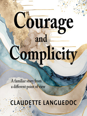 cover image of Courage and Complicity